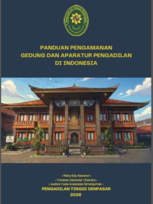 Keamanan Pengadilan Bukan Formalitas, PT Denpasar Terbitkan Panduan Pengamanan Pengadilan