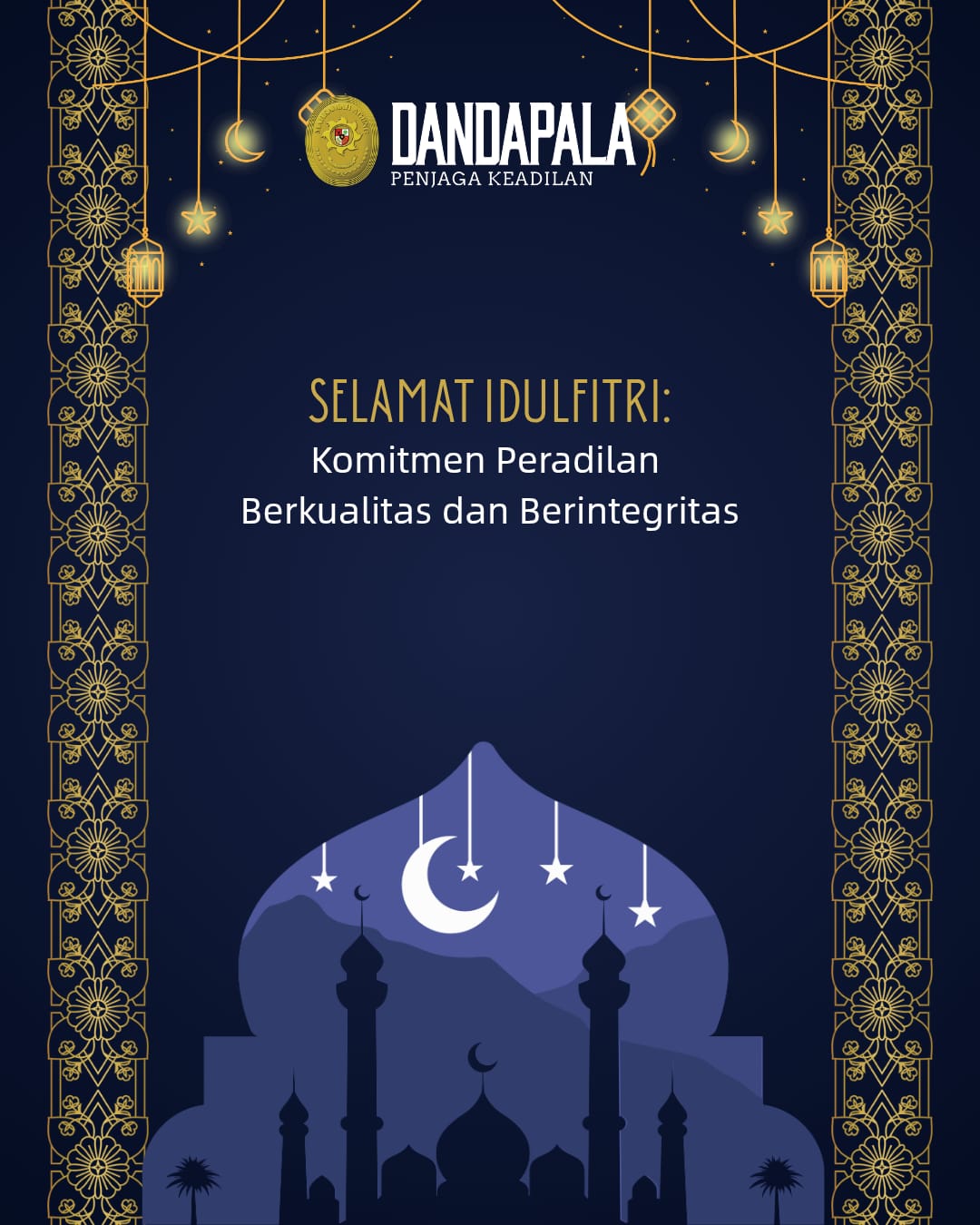 Selamat Idulfitri: Komitmen Peradilan Berkualitas dan Berintegritas