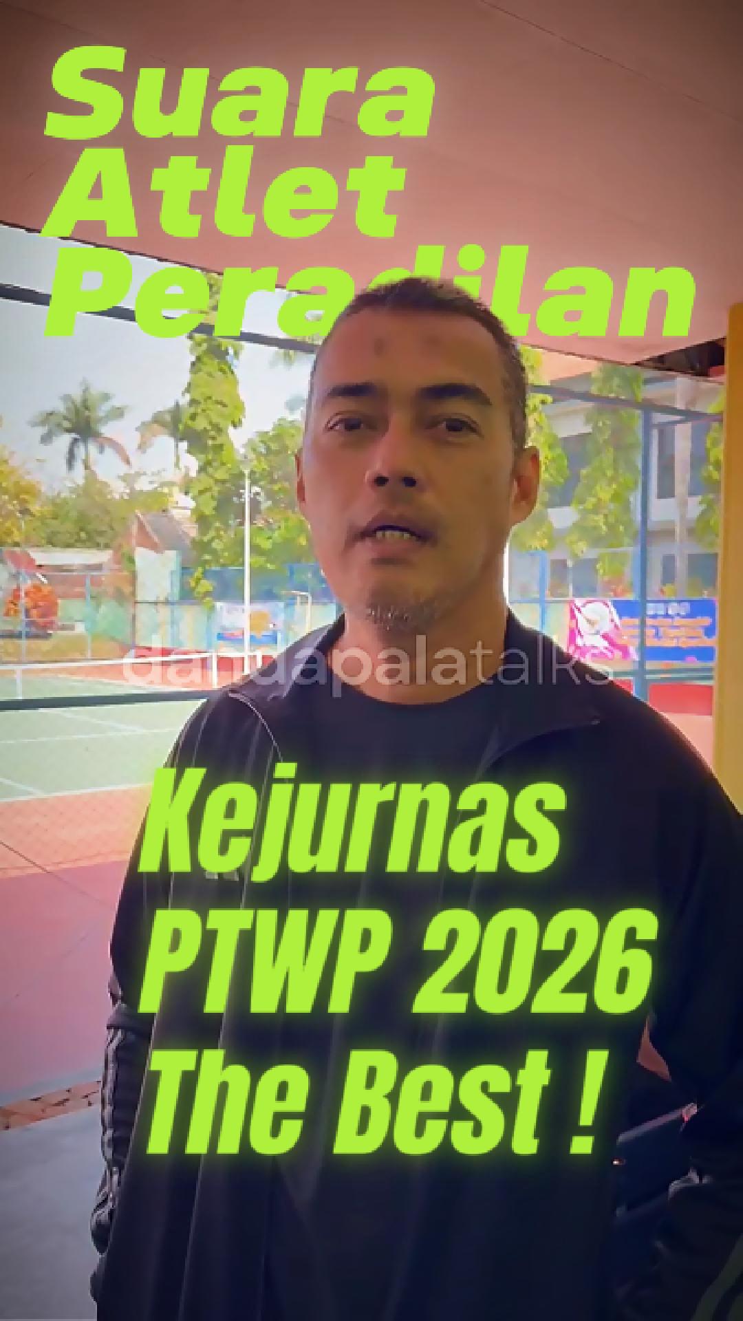 Suara Atlet Peradilan Kejurnas PTWP 2026 The Best !